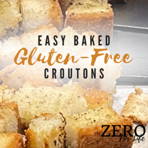 Image of Easy Baked Gluten-Free Croutons Instagram post with Zero For Life logo.